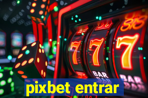 pixbet entrar